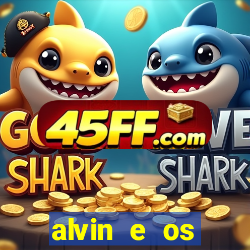 alvin e os esquilos redecanais